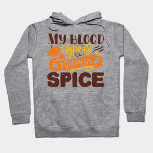 My blood type is pumpkin spice Hoodie